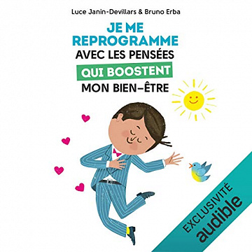 Luce Janin-Devillars, "Je me reprogramme avec les pensées qui boostent mon bien-être"