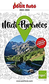 Midi-Pyrénées 2022/2023 Petit Futé - Dominique Auzias (2022)