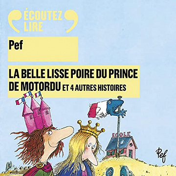 Pef, "La belle lisse poire du prince de Motordu" (2021)