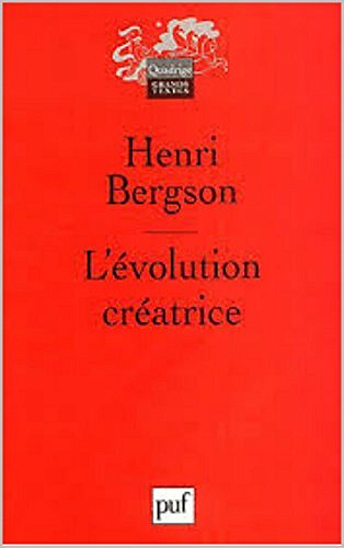L'ÉVOLUTION CRÉATRICE - HENRI BERGSON