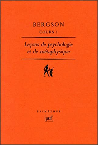Leçon de psychologie et de Métaphysique -  tome I -  Henri Bergson
