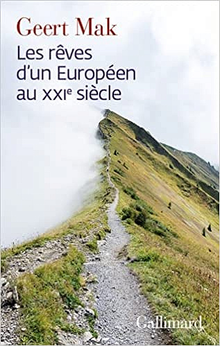 Les rêves d'un Européen au XXIe siècle - Geert Mak (2022)