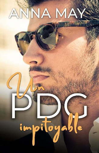 D'Ennemis à Amoureux, Tome 1 : Un PDG Impitoyable - Anna May (2022)