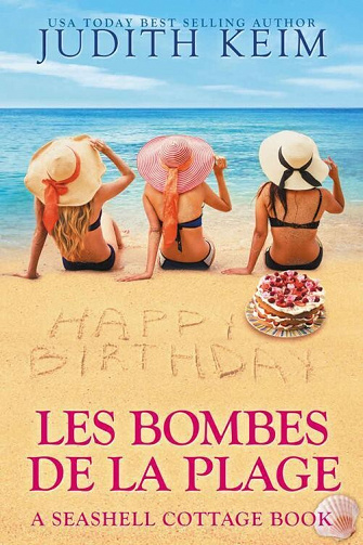 Seashell Cottage, Tome 1 Les bombes de la plage - Judith Keim (2022)