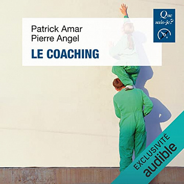 Le coaching - Que sais-je? - Patrick Amar - Pierre Angel (2022)