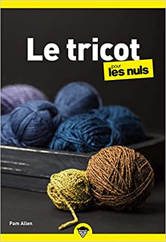 Le tricot pour les Nuls 2e édition – Pam Allen (2022)