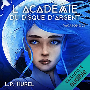 Vagabond 21: L'académie du disque d'argent 1 - L.P. Hurel (2022)