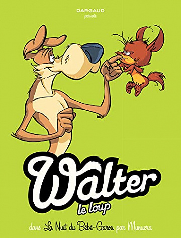 Walter Le Loup - Tome 1 - Bébé Garou