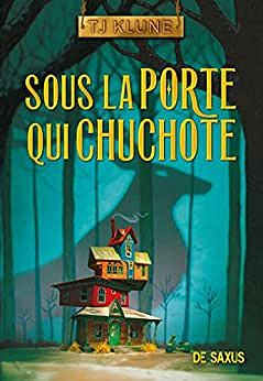 Sous la porte qui chuchote - T.J. Klune (2022)