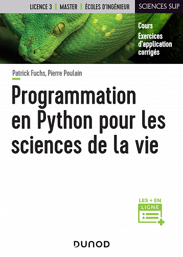 Programmation en Python pour les sciences de la vie - Patrick Fuchs et Pierre Poulain