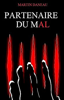 Partenaire du mal - Martin Daneau (2022)