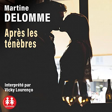 Après les ténèbres - Martine Delomme (2022)