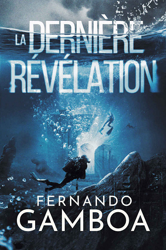 La dernière révélation (Les aventures d’Ulysse Vidal t. 3) - Fernando Gamboa (2022)