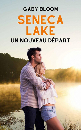 Seneca Lake, Tome 1 : Un nouveau départ - Gaby Bloom (2022)