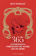 365 expressions préférées de notre grand-mère - Jean Maillet (2021)