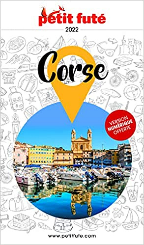 Guide Corse 2022 Petit Futé - Auzias d. / labourdette j. & alter (2022)
