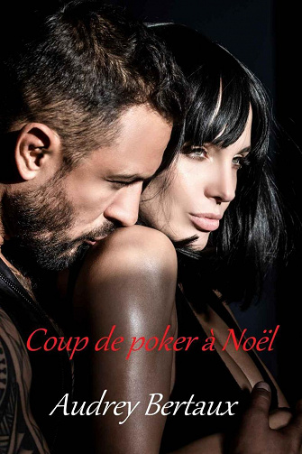 Coup de poker à Noël - Audrey BERTAUX (2022)