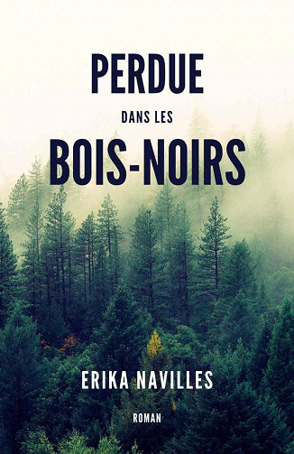 Perdue dans les Bois-Noirs - Erika Navilles (2022)