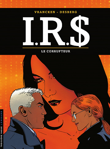 I.R.$ - Tome 06 - Le Corrupteur