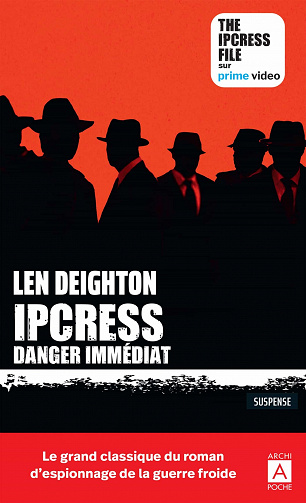 Ipcress danger immediat - Len Deighton (2022)
