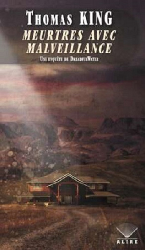 Enquête de DreadfulWater ; Tome 4 : Meurtres avec malveillance - Thomas King (2022)
