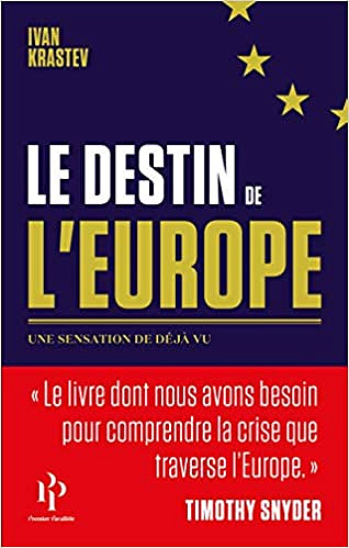 Le destin de l'Europe - Ivan Krastev
