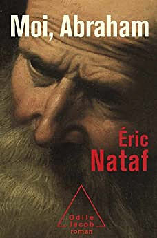 Moi, Abraham - Éric Nataf (2010)
