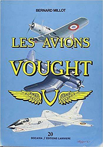Les avions Vought - Bernard Millot (1983)