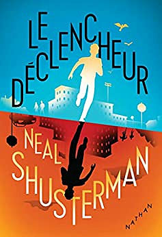 Le déclencheur - Neal Shusterman (2022)