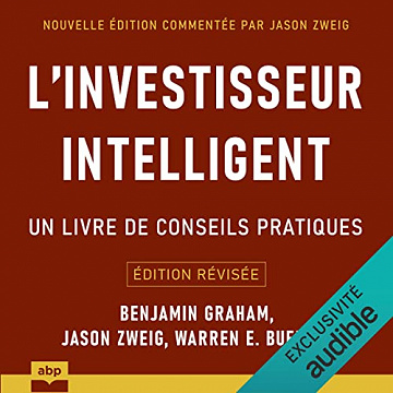 L'investisseur intelligent: Un livre de conseils pratiques - Collectif (2022)