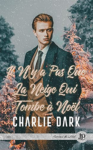 Il n'y a pas que la neige qui tombe à Noël - Charlie Dark (2022)