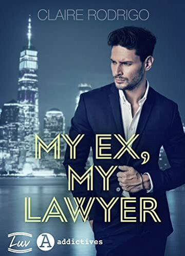 My ex, my lawyer - Claire Rodrigo (2022)
