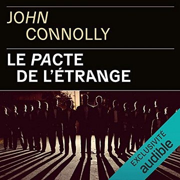 Le pacte de l'étrange - Charlie Parker 16 - John Connolly