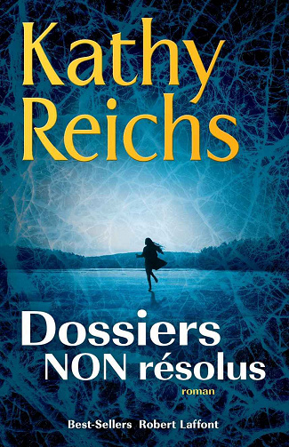Dossiers non résolus - Kathy Reichs (2022)