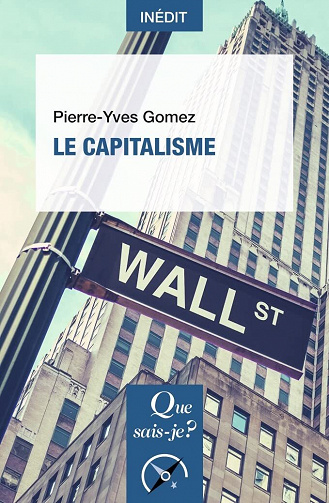 Le Capitalisme - Pierre-Yves Gomez (2022)