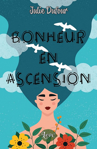 Bonheur en ascension - Julie Dufour (2022)