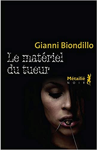 Gianni Biondillo - Le matériel du tueur (2013)