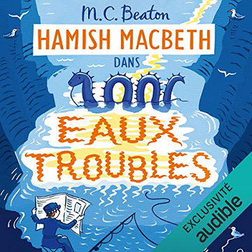Eaux troubles: Hamish Macbeth 15 - M. C. Beaton (2022)