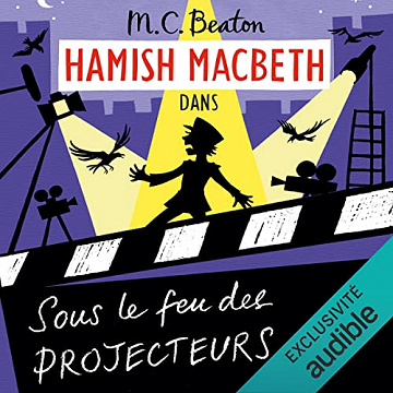 Sous le feu des projecteurs: Hamish Macbeth 14 -M. C. Beaton (2022)