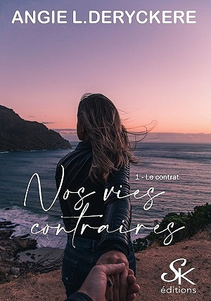 Nos vies contraire : Tomes 1 et 2 - Angie L. Deryckère (2022)