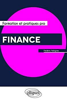 Finance (Formation et Pratiques pro) - Frédéric Valognes (2019)