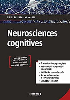 Neurosciences cognitives: Grandes fonctions, psychologie expérimentale, neuro-imagerie, modélisation computationnelle  - Mehdi Khamassi (2021)