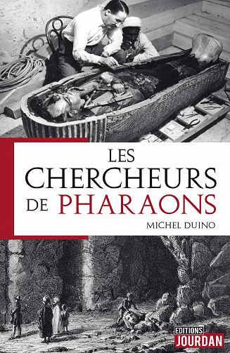 Les chercheurs de Pharaons : Roman historique - Michel Duino (2020)