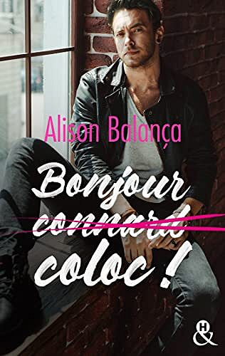 Bonjour (connard) coloc ! - Alison Balança (2022)