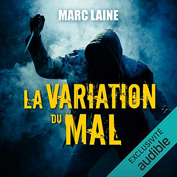 La variation du mal: Trilogie du Mal 3 - Marc Laine (2021)