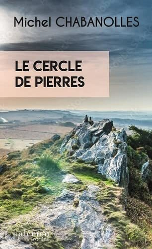 Le cercle de pierres - Michel Chabanolles (2022)