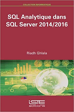 SQL Analytique dans SQL Server 2014/2016 -  Riadh Ghlala (2019)