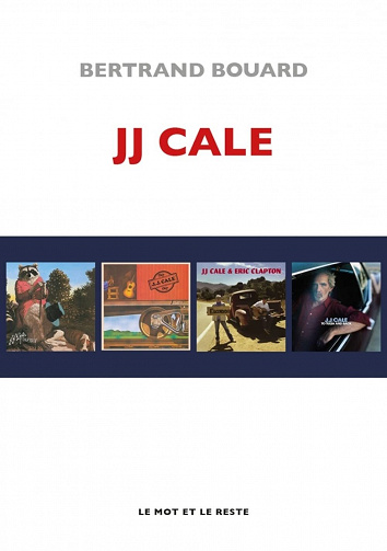 JJ Cale - Bertrand Bouard (2022)