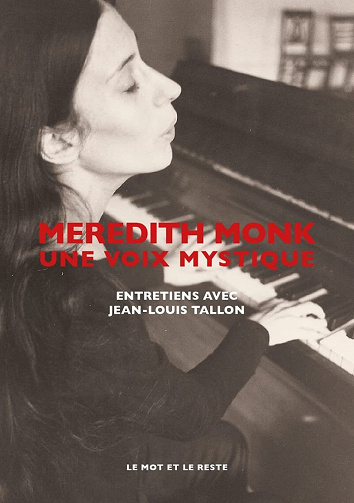 Meredith Monk, une voix mystique : Entretiens - Jean-Louis Tallon (2022)