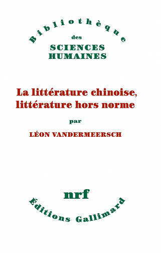 La littérature chinoise, littérature hors norme - Léon Vandermeersch (2022)